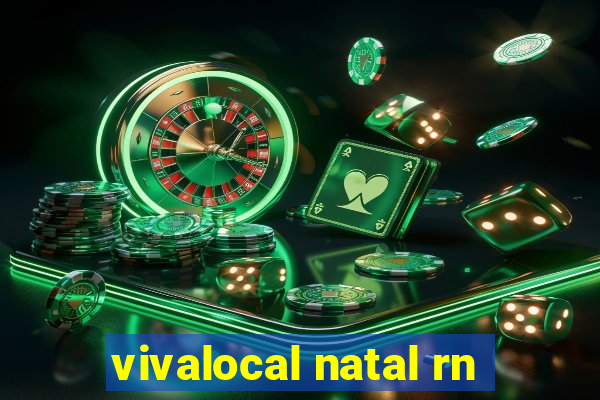 vivalocal natal rn